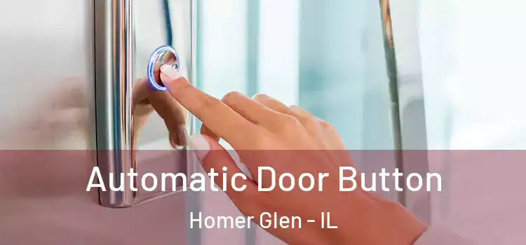 Automatic Door Button Homer Glen - IL