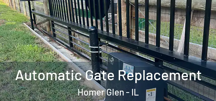 Automatic Gate Replacement Homer Glen - IL