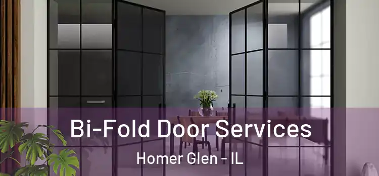 Bi-Fold Door Services Homer Glen - IL