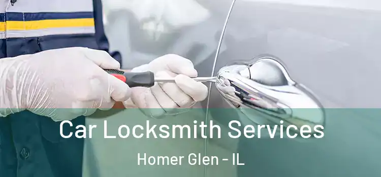 Car Locksmith Services Homer Glen - IL