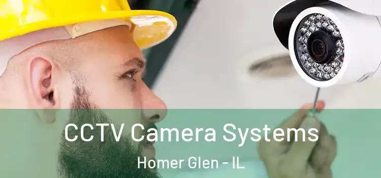 CCTV Camera Systems Homer Glen - IL