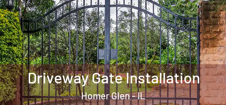 Driveway Gate Installation Homer Glen - IL