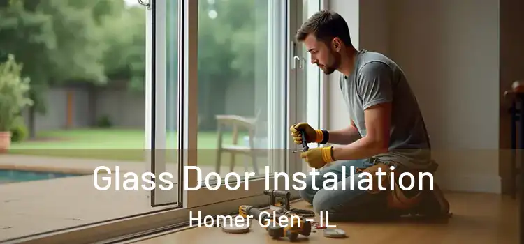 Glass Door Installation Homer Glen - IL