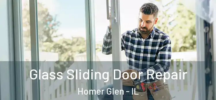 Glass Sliding Door Repair Homer Glen - IL
