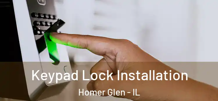 Keypad Lock Installation Homer Glen - IL