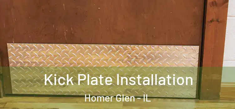 Kick Plate Installation Homer Glen - IL