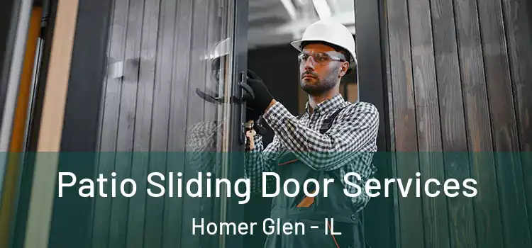 Patio Sliding Door Services Homer Glen - IL